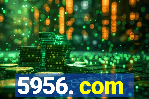 5956. com